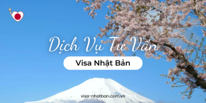 Dịch Vụ Tư Vấn Visa Nhật Bản