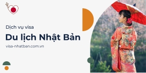Thủ tục xin visa du lịch Nhật Bản